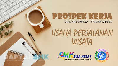 Prospek Kerja Lulusan SMK Jurusan Teknik Perjalanan Wisata